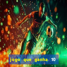 jogo que ganha 10 reais ao se cadastrar